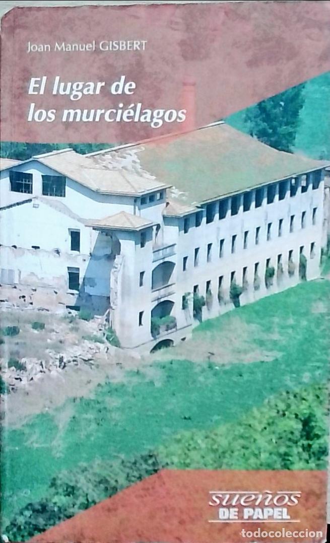 Libros: El lugar de los murci&eacute;lagos - Joan Manuel Gisbert: - Foto 1