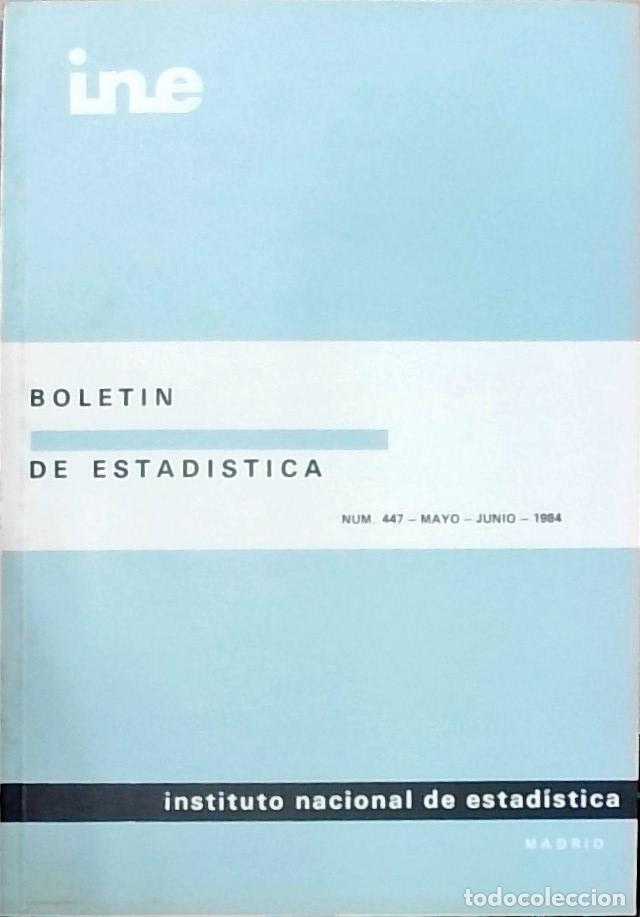 books: Bolet&iacute;n de Estad&iacute;stica N&uacute;m. 447, Mayo, Junio 1984 - Instituto Nacional de Estad&iacute;stica (INE):