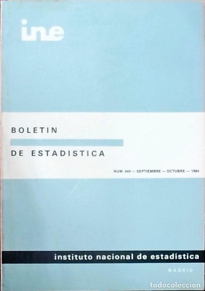 Libri di seconda mano: Bolet&iacute;n de Estad&iacute;stica N&uacute;m. 449, Septiembre, Octubre 1984 - Instituto Nacional de Estad&iacute;stica (INE)