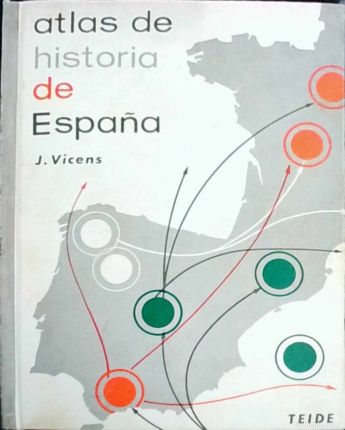 B&uuml;cher: Atlas de historia de Espa&ntilde;a - Jaime Vicens Vives: