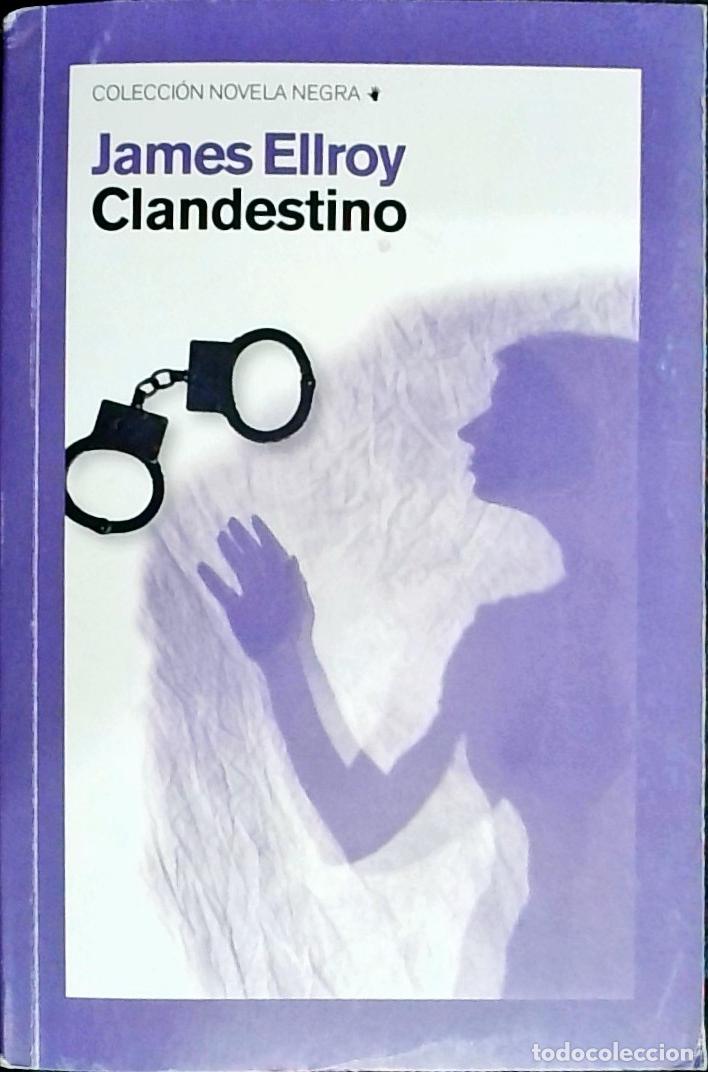 Libros: Clandestino - James Ellroy: - Foto 1