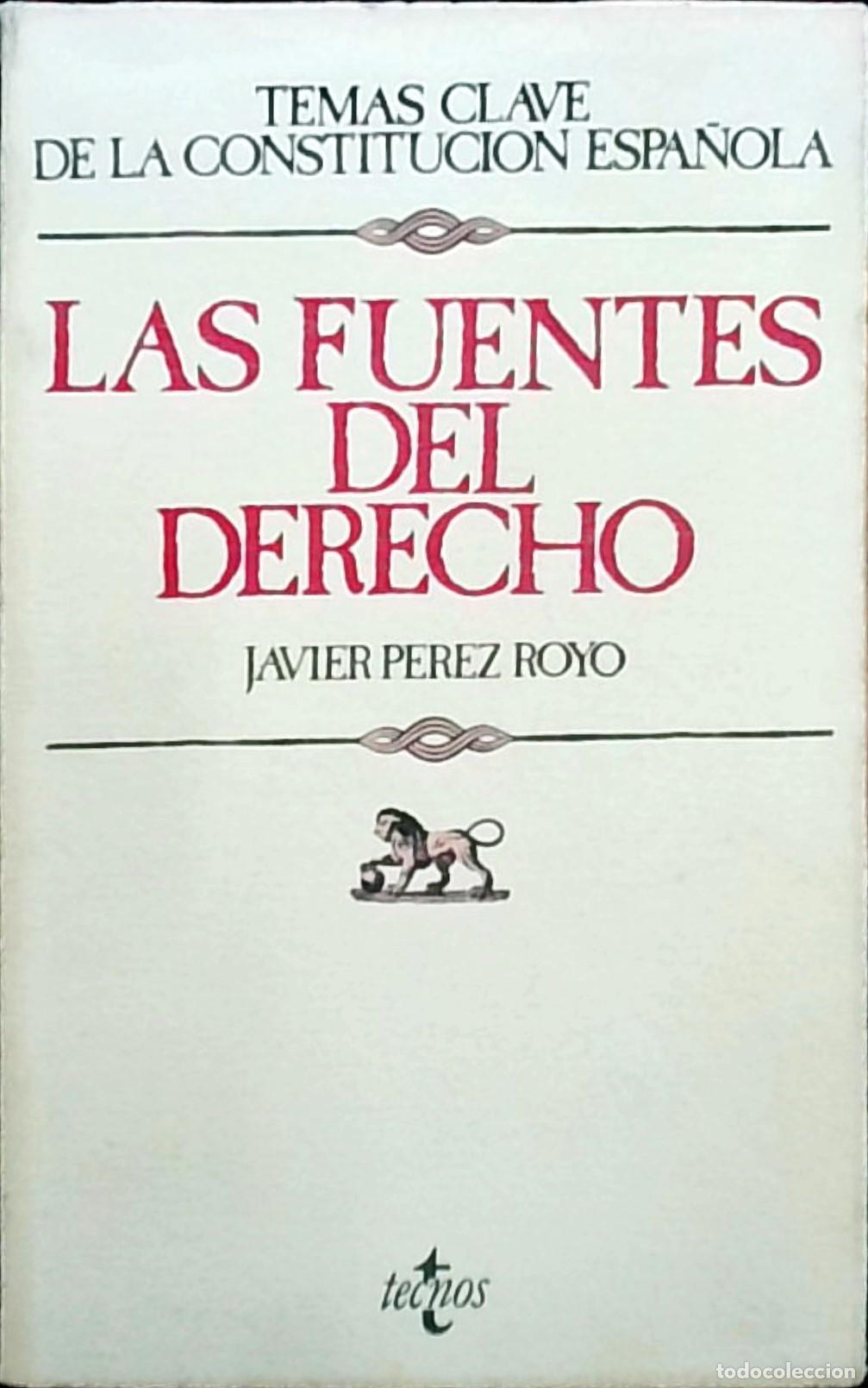 B&uuml;cher: Las fuentes del Derecho - Javier P&eacute;rez Royo: