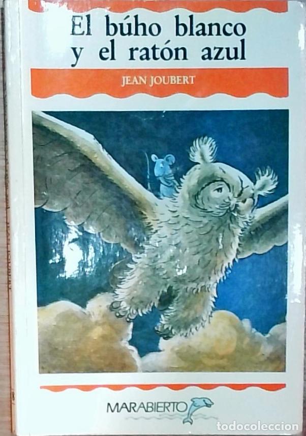 Libros: El b&uacute;ho blanco y el rat&oacute;n azul - Jean Joubert: - Foto 1