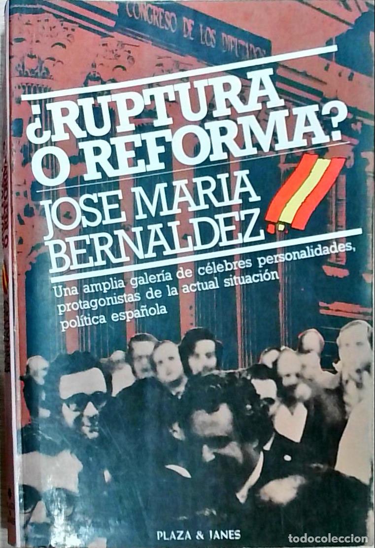books: Ruptura o reforma? - Jos&eacute; Mar&iacute;a Bern&aacute;ldez: