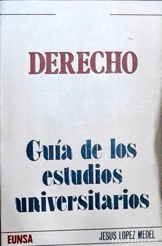Libri di seconda mano: Derecho: Gu&iacute;a de los estudios universitarios - Jes&uacute;s L&oacute;pez Medel: