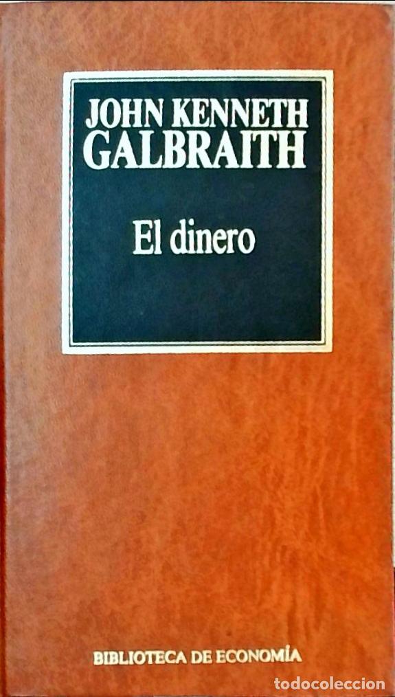 Livres: El dinero: de d&oacute;nde vino, ad&oacute;nde fue - John Kenneth Galbraith: