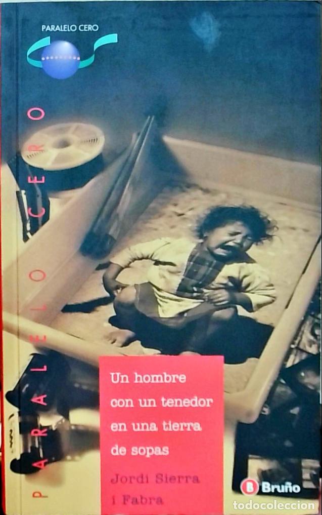 B&uuml;cher: Un hombre con un tenedor en una tierra de sopas - Jordi Sierra i Fabra: