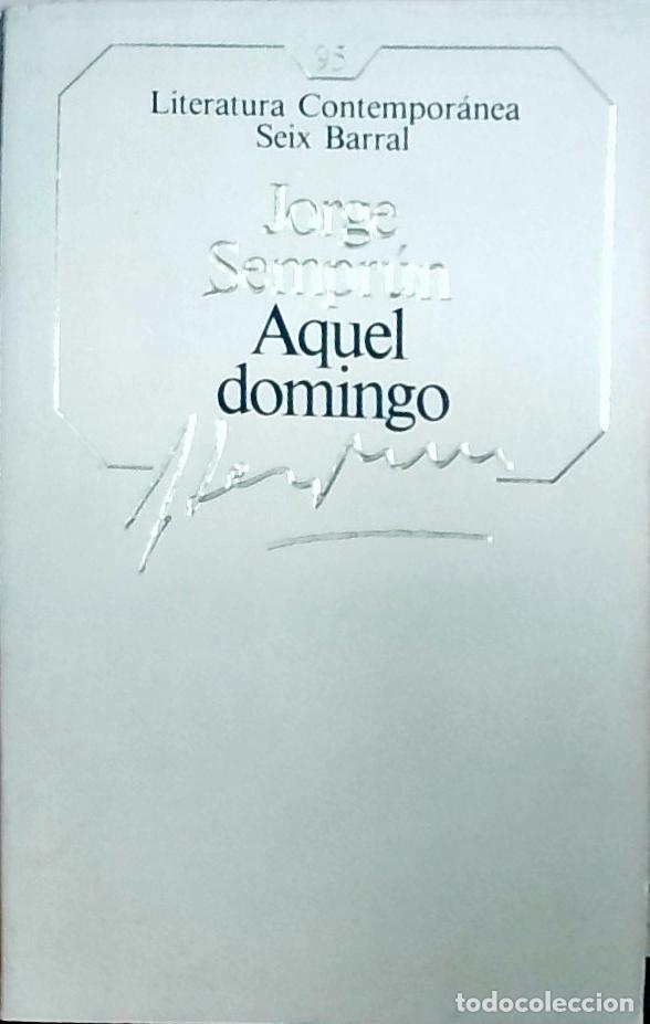 Libros: Aquel domingo - Jorge Sempr&uacute;n: - Foto 1