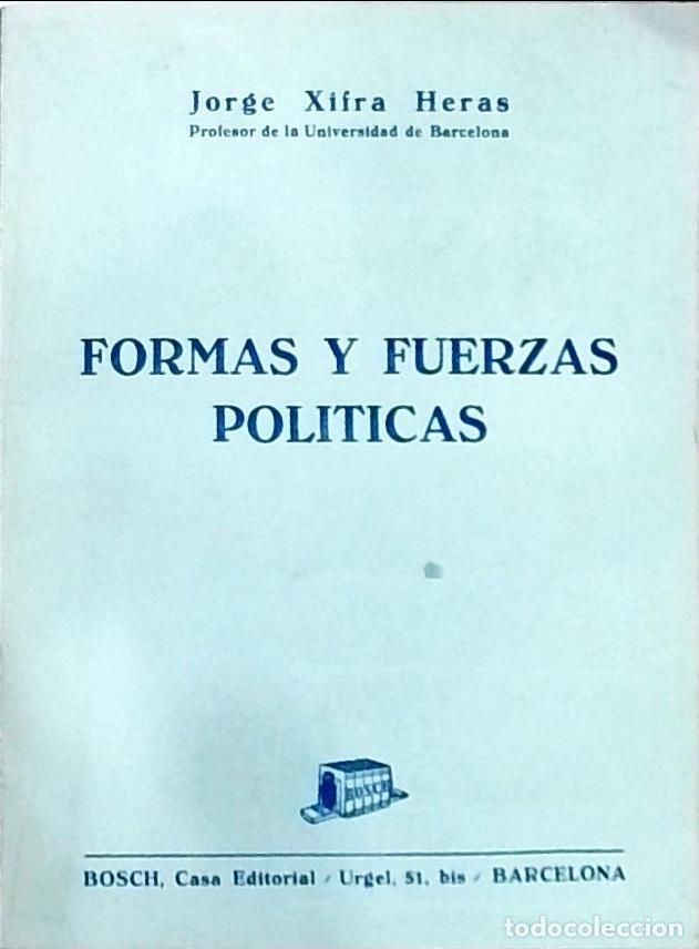 Libri di seconda mano: Formas y fuerzas pol&iacute;ticas - Jorge Xifra Heras: