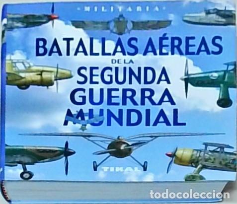 B&uuml;cher: Batallas a&eacute;reas de la Segunda Guerra Mundial - Jos&eacute; Antonio Alcaide Yebra: