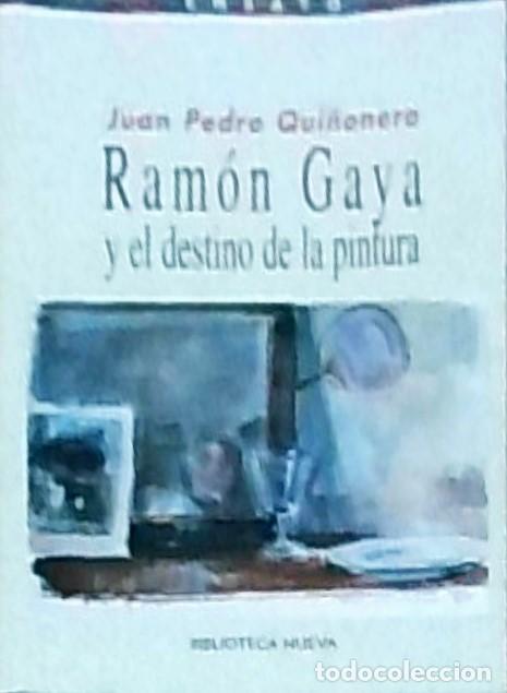 Libros: Ram&oacute;n Gaya y el destino de la pintura - Juan Pedro Qui&ntilde;onero:
