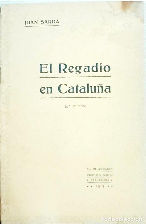 Libros: El Regad&iacute;o en Catalu&ntilde;a - Juan Sard&aacute;: - Foto 1