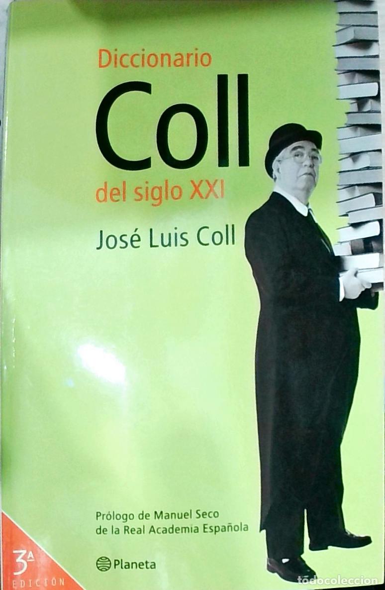 B&uuml;cher: Diccionario Coll del siglo XXI - Jos&eacute; Luis Coll: