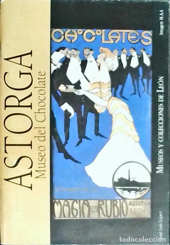 Libros: Astorga: Museo del Chocolate - Jos&eacute; Luis L&oacute;pez: