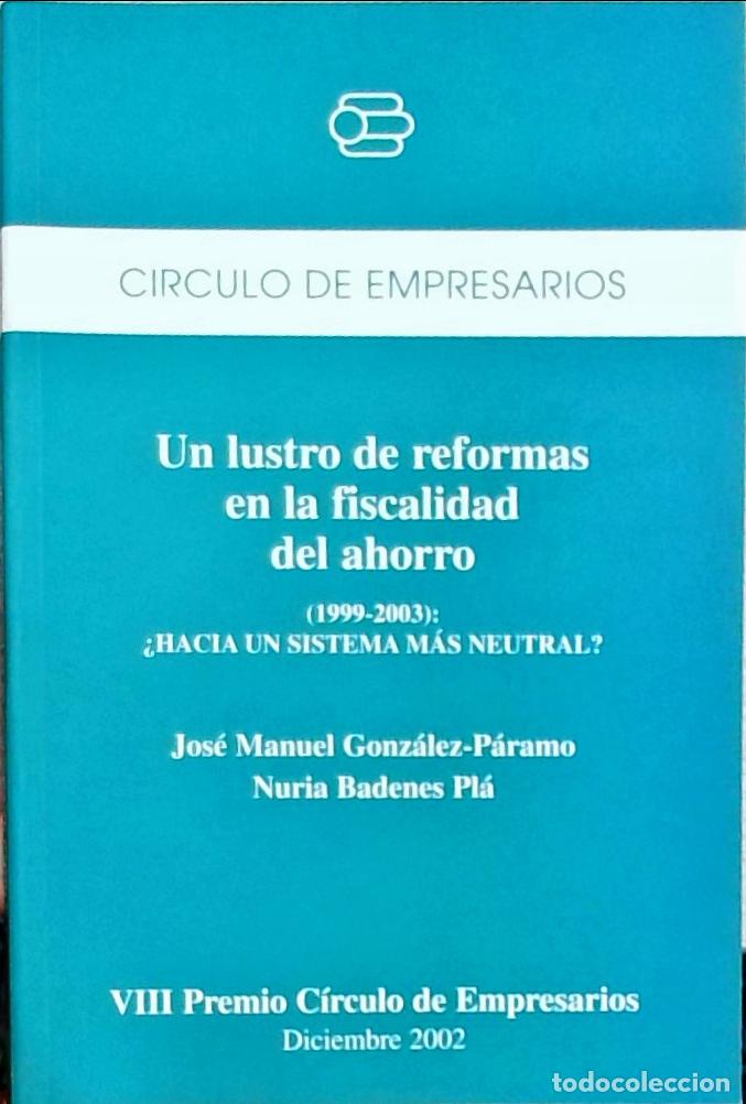 Libros: Un lustro de reformas en la fiscalidad del ahorro (1999-2003): &iquest;Hacia un sistema m&aacute;s neutral? - Jos&eacute;
