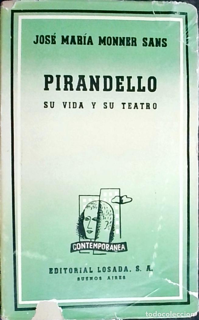Libros: Pirandello. Su vida y su teatro - Jos&eacute; Mar&iacute;a Monner Sans: