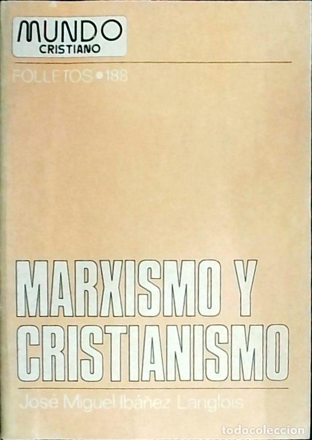Libri di seconda mano: Marxismo y cristianismo - Jos&eacute; Miguel Ib&aacute;&ntilde;ez Langlois: