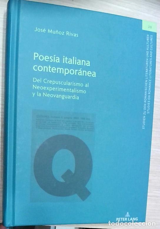 Libri di seconda mano: Poes&iacute;a italiana contempor&aacute;nea: Del Crepuscularismo al Neoexperimentalismo y la Neovanguardia - Jos&eacute;