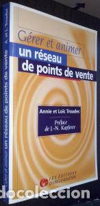 B&uuml;cher: G&eacute;rer et animer un r&eacute;seau de points de vente. Guide practique - TROADEC, Annie et Lo&Ocirc;c: