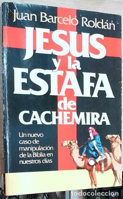Libros: Jes&uacute;s y la estafa de Cachemira - Juan Barcel&oacute; Rold&aacute;n: - Foto 1