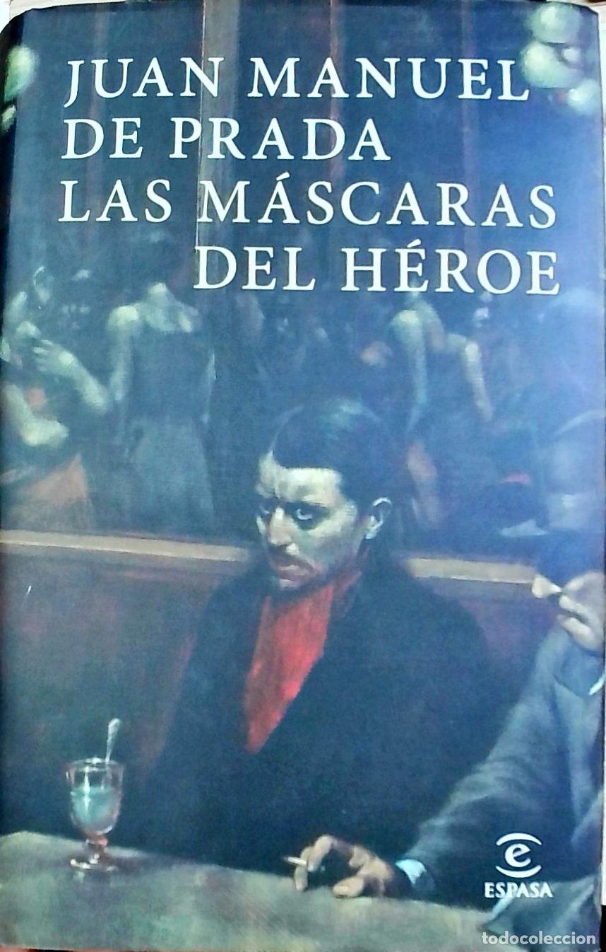 Libros: Las m&aacute;scaras del h&eacute;roe - Juan Manuel de Prada: - Foto 1