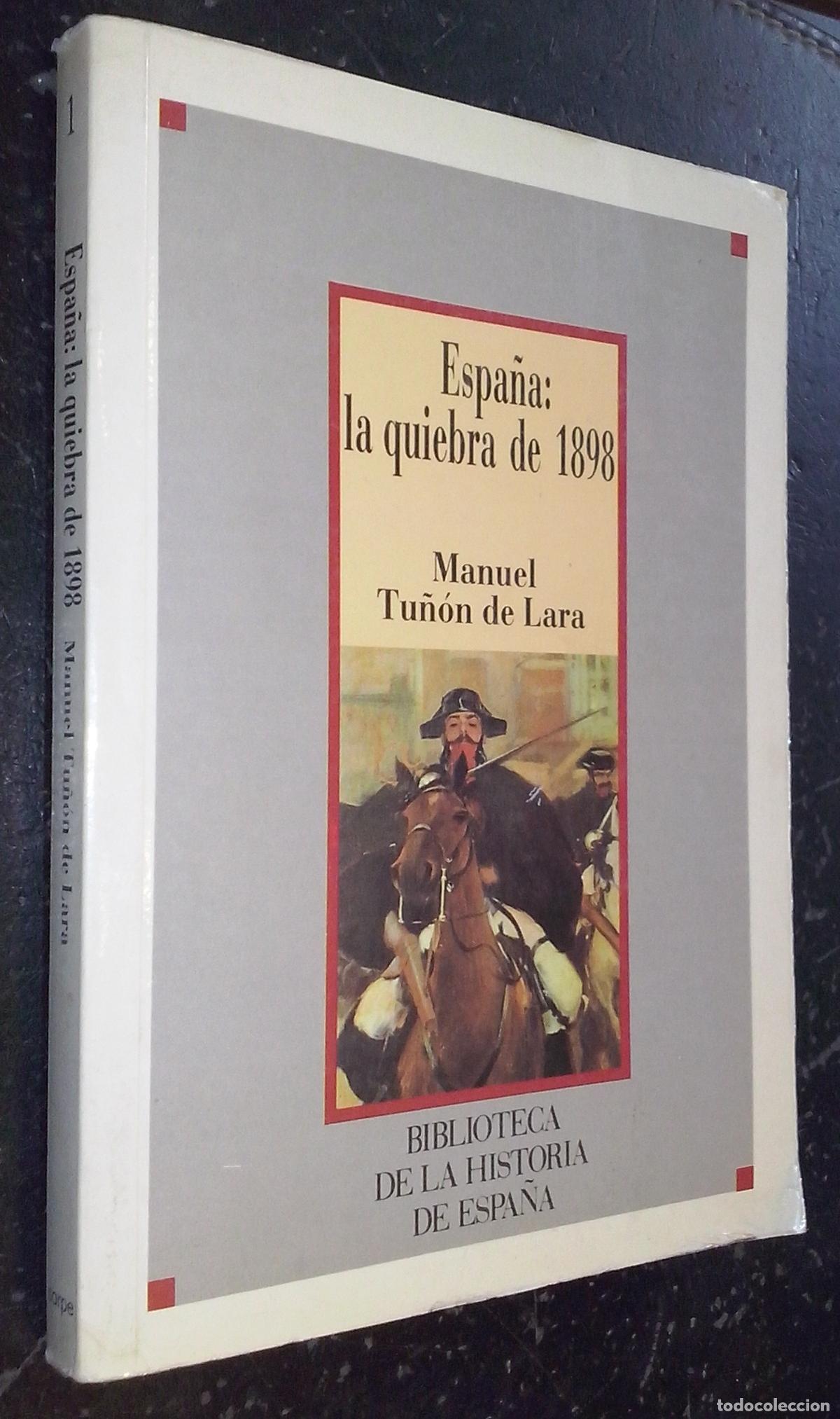 Livros em segunda m&atilde;o: Espa&ntilde;a: la quiebra de 1898 (Costa y Unamuno, en la crisis de fin de siglo) - TU&Ntilde;ON DE LARA, Manuel: