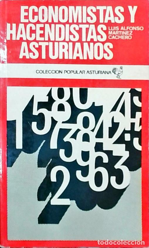 Libri di seconda mano: Economistas y hacendistas asturianos - Luis Alfonso Mart&iacute;nez Cachero: