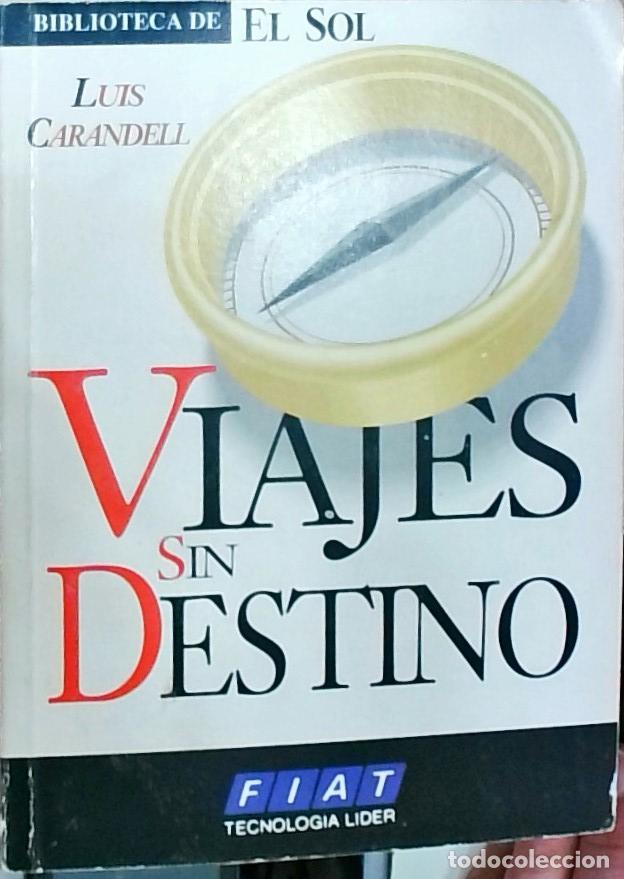 Libri di seconda mano: Viajes sin destino - Luis Carandell: