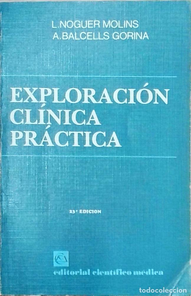 Libri di seconda mano: Exploraci&oacute;n cl&iacute;nica pr&aacute;ctica - L. Noguer Molins y A. Balcells Gorina: