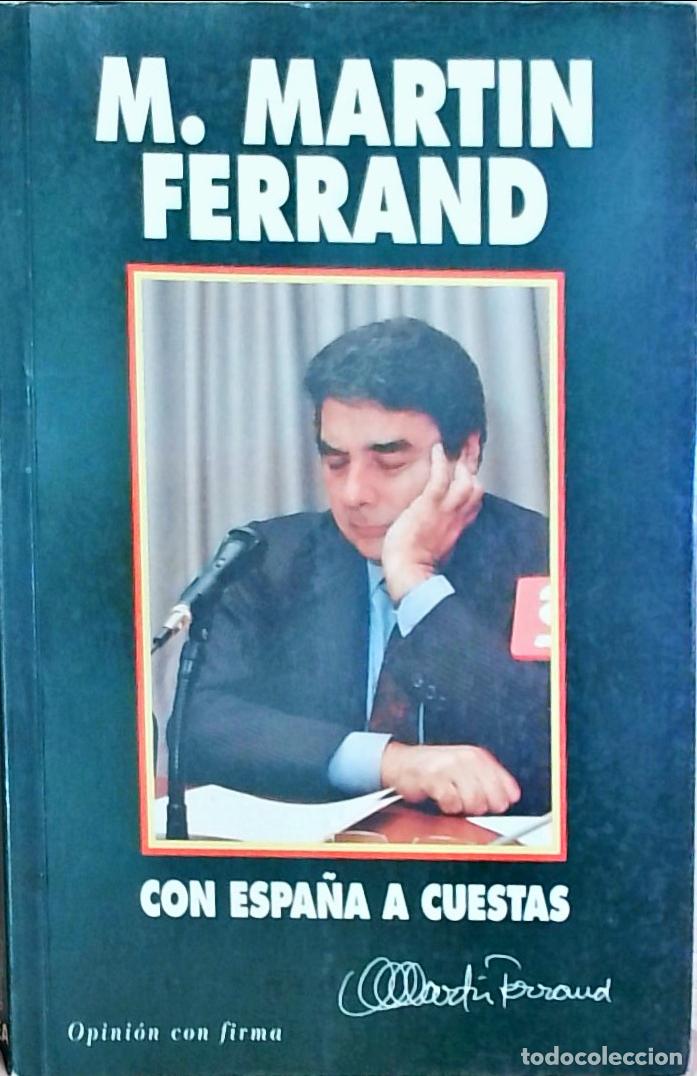 Libros: Con Espa&ntilde;a a cuestas - Manuel Mart&iacute;n Ferrand: - Foto 1