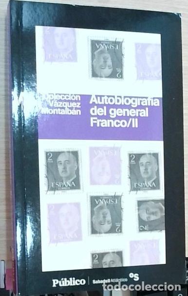 B&uuml;cher: Autobiograf&iacute;a del general Franco/II - Manuel V&aacute;zquez Montalb&aacute;n: