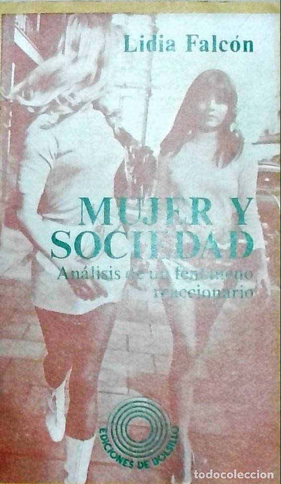 Libri di seconda mano: Mujer y sociedad. An&aacute;lisis de un fen&oacute;meno reaccionario - Lidia Falc&oacute;n: