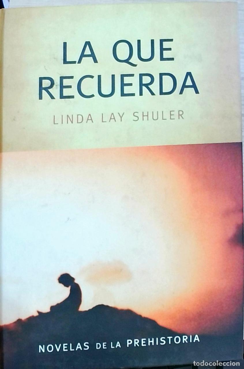 Libros: La que recuerda - Linda Lay Shuler: - Foto 1