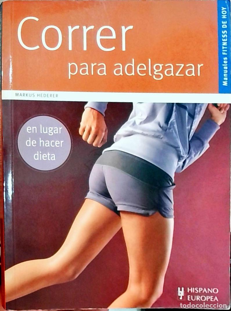 Libros: Correr para adelgazar (en lugar de hacer dieta) - Markus Hederer: - Foto 1