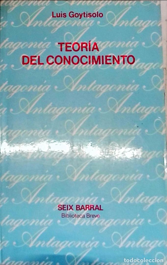 Libros: Teor&iacute;a del conocimiento - Luis Goytisolo: