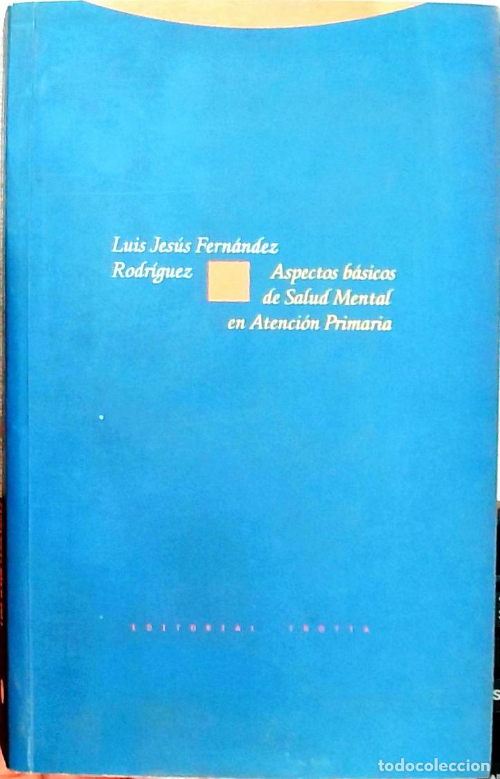 Libri di seconda mano: Aspectos b&aacute;sicos de Salud Mental en Atenci&oacute;n Primaria - Luis Jes&uacute;s Fern&aacute;ndez Rodr&iacute;guez:
