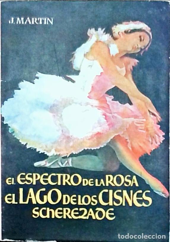 Livros em segunda m&atilde;o: El espectro de la rosa. El lago de los cisnes. Scherezade - Mart&iacute;n, J.: