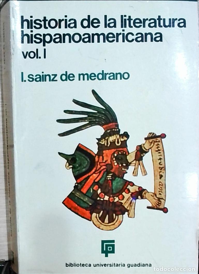 B&uuml;cher: Historia de la literatura hispanoamericana. Volume I: hasta el siglo XIX incluido - Luis Sainz de Me