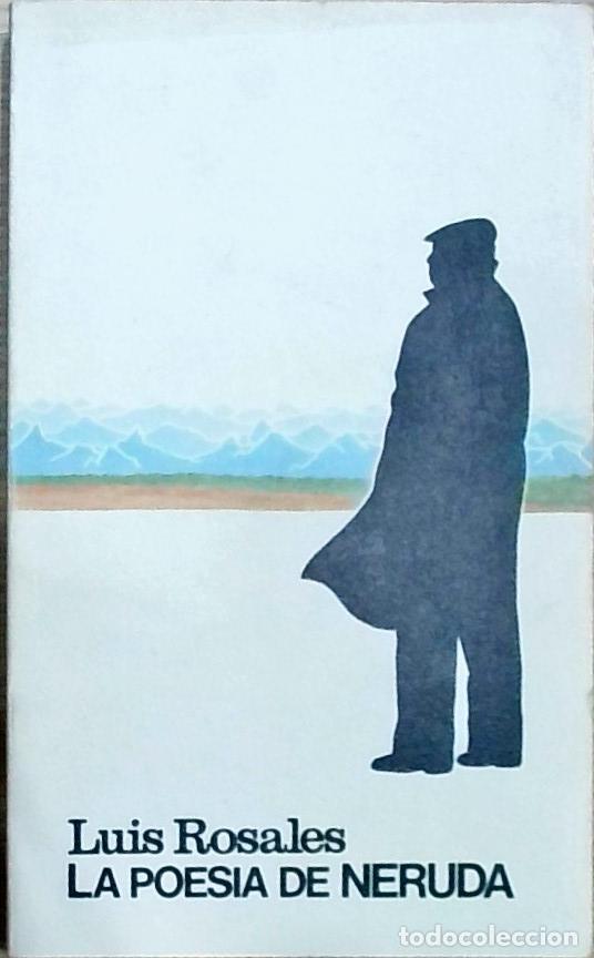 Libros: La poes&iacute;a de Neruda - Luis Rosales: - Foto 1