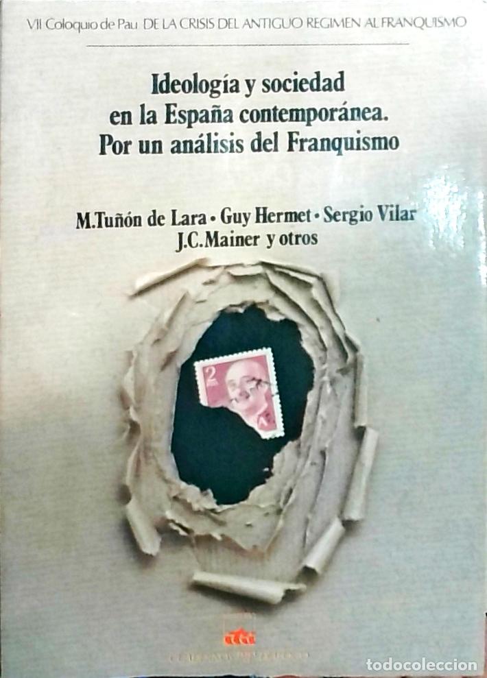 B&uuml;cher: Ideolog&iacute;a y sociedad en la Espa&ntilde;a contempor&aacute;nea. Por un an&aacute;lisis del Franquismo. VII Coloquio de Pau