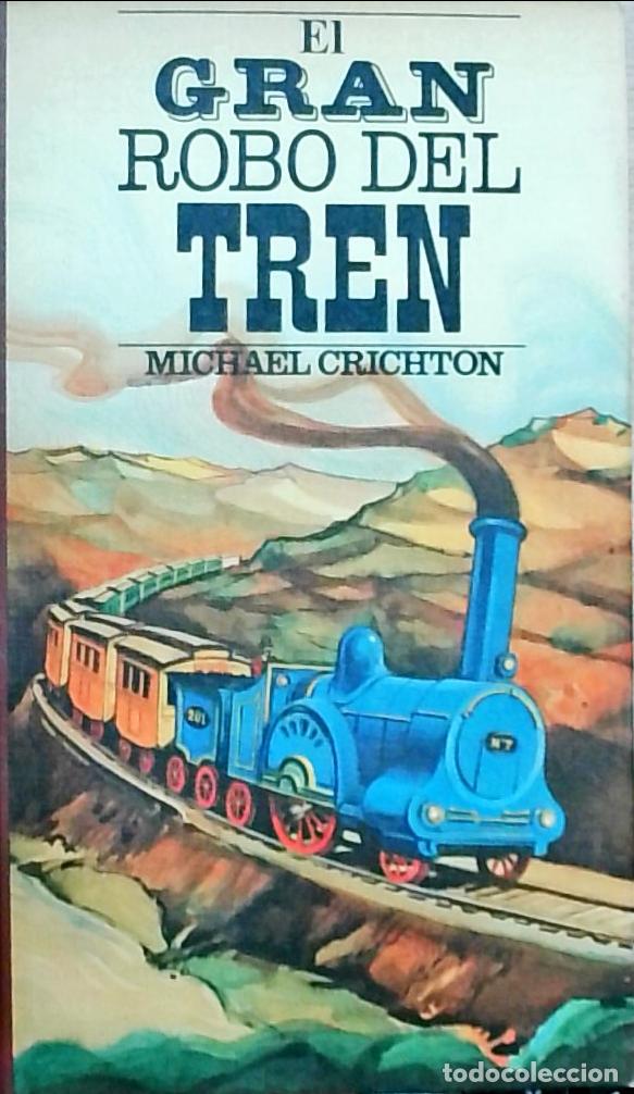 Libros: El gran robo del tren - Michael Crichton: - Foto 1