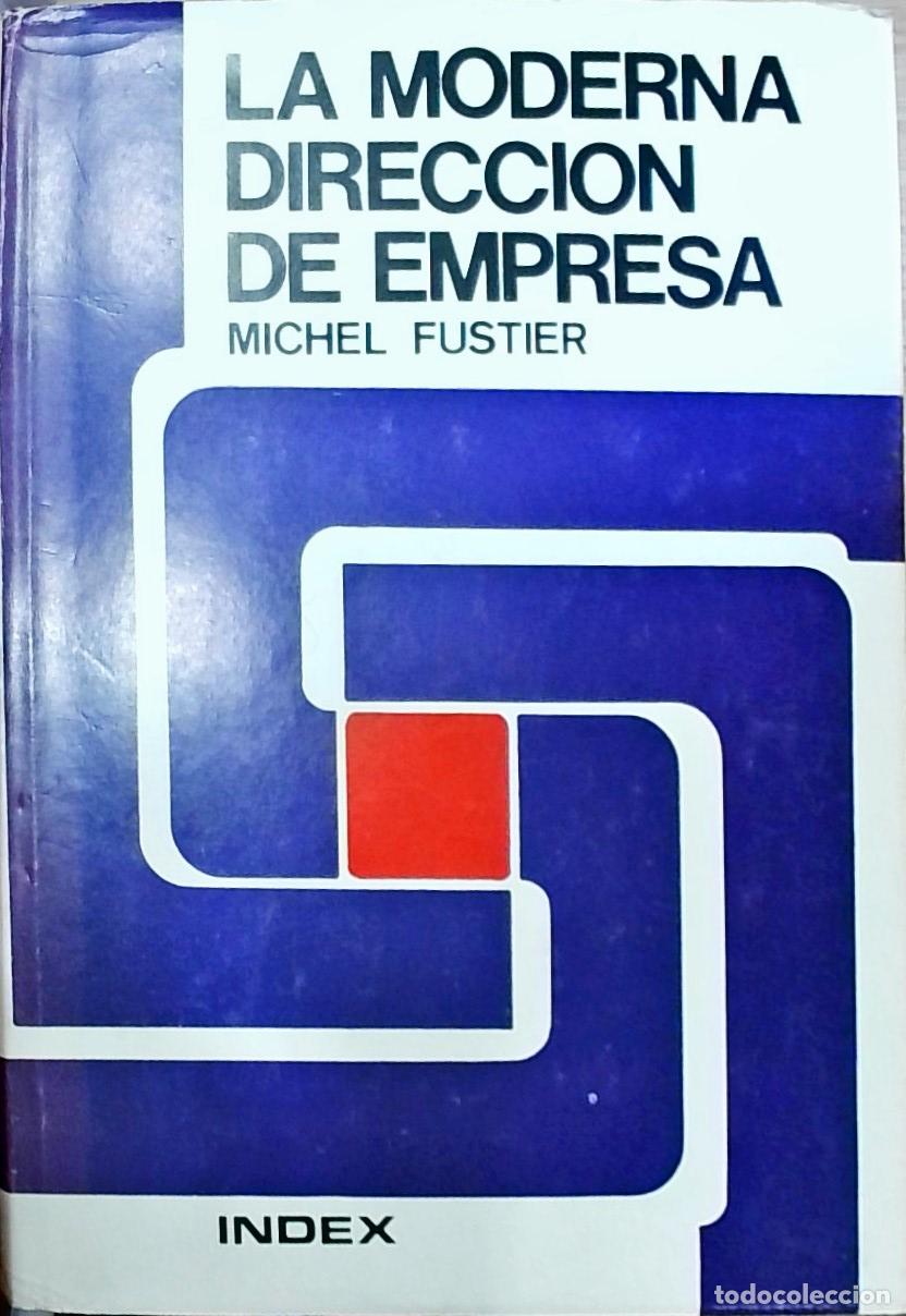 Libros: La moderna direcci&oacute;n de empresa: creatividad e innovaci&oacute;n - Michel Fustier: