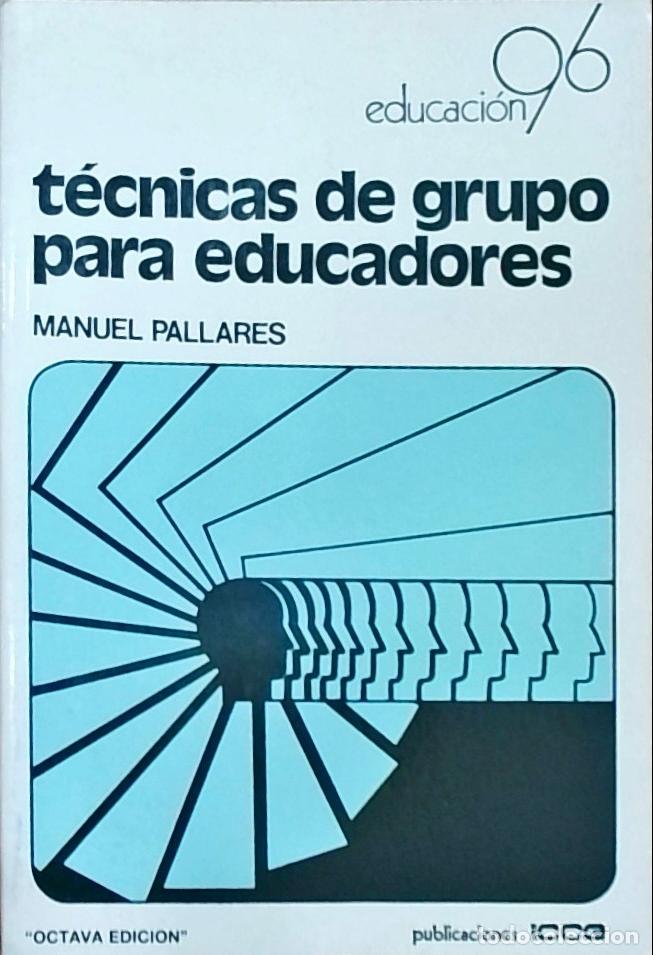B&uuml;cher: T&eacute;cnicas de grupo para educadores - Manuel Pallar&eacute;s:
