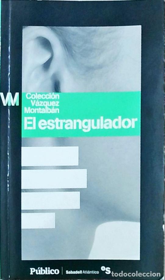 B&uuml;cher: El estrangulador - Manuel V&aacute;zquez Montalb&aacute;n: