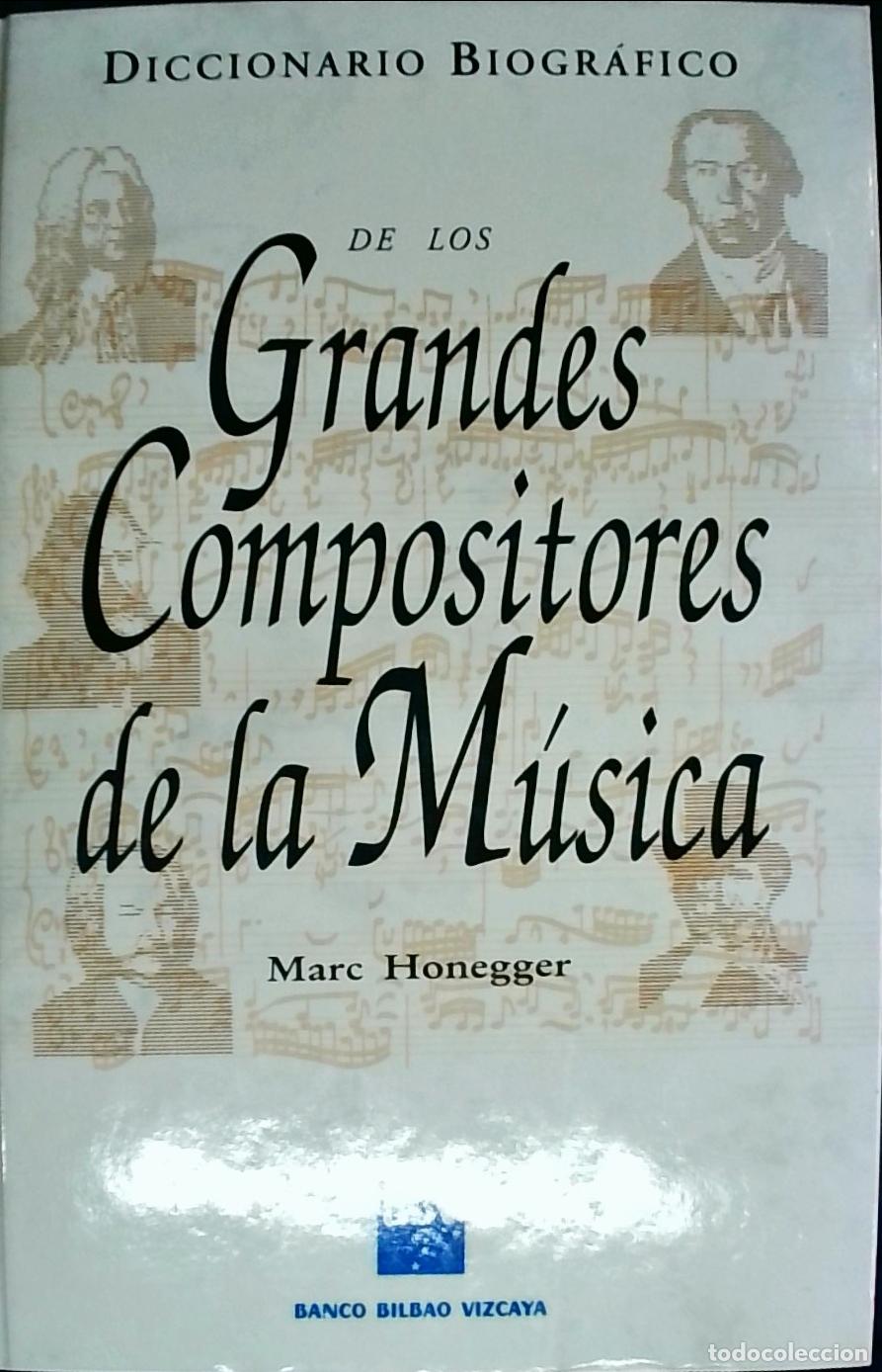 books: Diccionario Biogr&aacute;fico de los Grandes Compositores de la M&uacute;sica - Marc Honegger:
