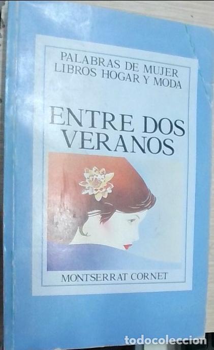 Libros: Entre dos veranos - Montserrat Cornet Planells: - Foto 1