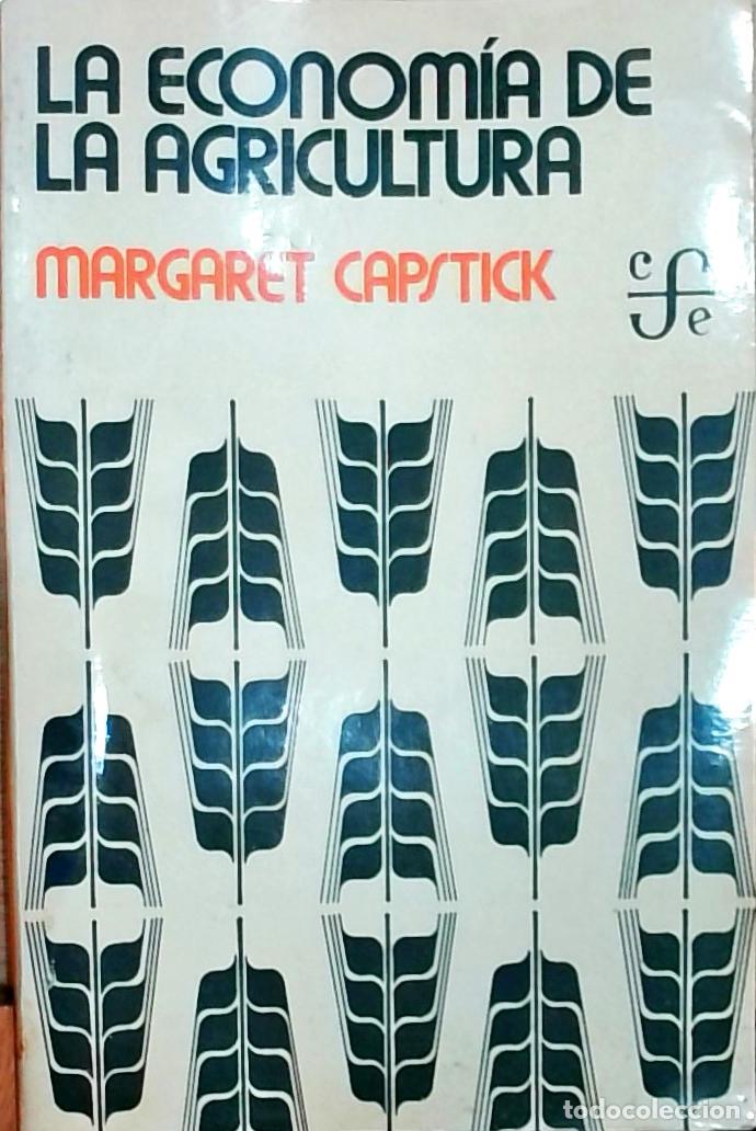 B&uuml;cher: La econom&iacute;a de la agricultura - Margaret Capstick: