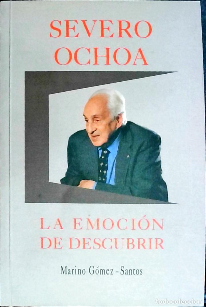 B&uuml;cher: Severo Ochoa: la emoci&oacute;n de descubrir - Marino G&oacute;mez Santos: