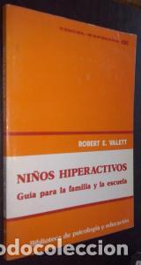 B&uuml;cher: Ni&ntilde;os hiperactivos. Gu&iacute;a para la familia y la escuela - VALLETT, Robert E.: