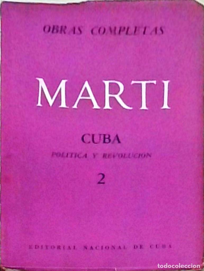 Libri di seconda mano: Obras completas. Cuba. Pol&iacute;tica y revoluci&oacute;n. Tomo 2 - MART&Iacute;, Jos&eacute;: